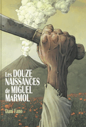 Douze naissances de Miguel Mármol (Les)